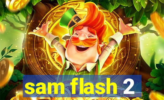 sam flash 2